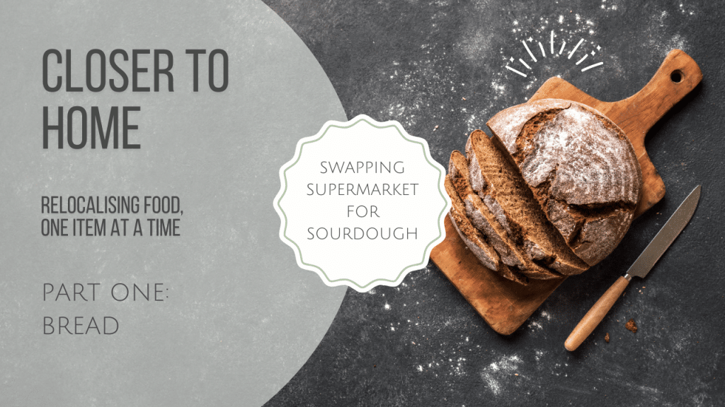 local bread - closer to home project title 